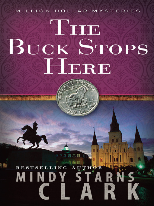 Title details for The Buck Stops Here by Mindy Starns Clark - Available